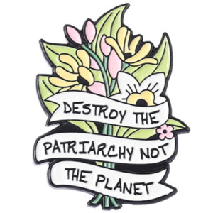 Patriarchy Pin